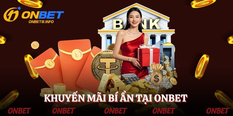 Khui túi mù nhận phần thưởng giá trị tại ONBET