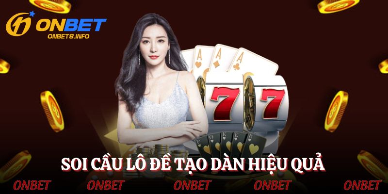 Soi cầu lô đề để tạo dàn hiệu quả