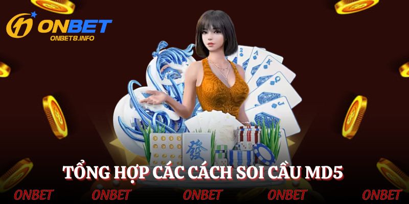 Tổng hợp các cách soi cầu tài xỉu MD5 cực hiệu quả